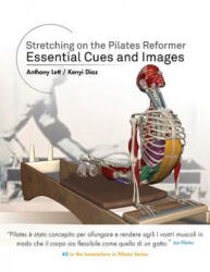 Stretching on the Pilates Reformer: Essential Cues and Images (ISBN: 9781544013596)