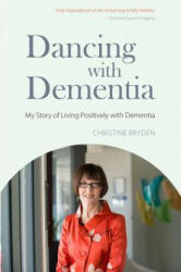 Dancing with Dementia - Christine Bryden (ISBN: 9781843103325)