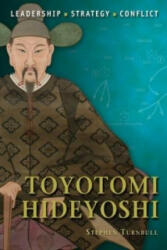 Toyotomi Hideyoshi - Stephen Turnbull (ISBN: 9781846039607)