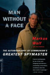 Man Without A Face - Markus Wolf, Anne McElvoy (ISBN: 9781891620126)