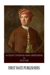 An Enquiry Concerning Human Understanding - David Hume (ISBN: 9781500468576)