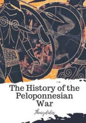 The History of the Peloponnesian War - Richard Crawley, Thucydides (ISBN: 9781719492362)