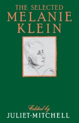 Selected Melanie Klein - Melanie Klein (ISBN: 9780029214817)