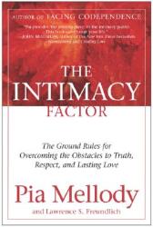 The Intimacy Factor: The Ground Rules for Overcoming the Obstacles to Truth Respect and Lasting Love (ISBN: 9780060095802)