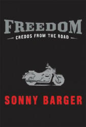 Freedom Credos from the Road H - Ralph Sonny Barger (ISBN: 9780060532567)
