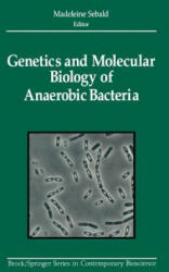 Genetics and Molecular Biology of Anaerobic Bacteria - Madeleine Sebald (2012)