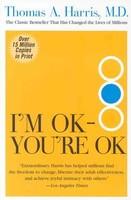 I'm Ok--You're Ok (ISBN: 9780060724276)