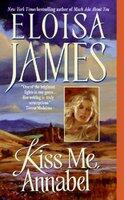 Kiss Me, Annabel - Eloisa James (ISBN: 9780060732103)