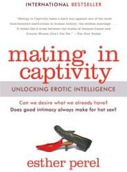 Mating in Captivity - Esther Perel (ISBN: 9780060753641)