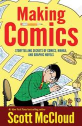 Making Comics - Scott McCloud (ISBN: 9780060780944)