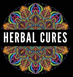 Herbal Cures: Exploring the use of herbs for healing and well-being (ISBN: 9789732347362)