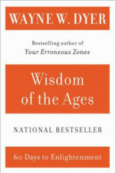 Wisdom of the Ages - Wayne W. Dyer (ISBN: 9780060929695)