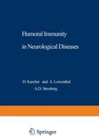 Humoral Immunity in Neurological Diseases (2012)