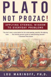 Plato, Not Prozac! - Lou Marinoff (ISBN: 9780060931360)