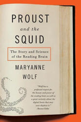 Proust and the Squid - Maryanne Wolf (ISBN: 9780060933845)