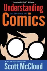 Understanding Comics - Scott McCloud (ISBN: 9780060976255)