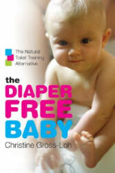 Diaper-Free Baby - Christine Gross-Loh (ISBN: 9780061229701)