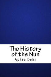 The History of the Nun - Aphra Behn (ISBN: 9781718607446)