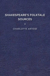 Shakespeare's Folktale Sources - ARTESE (ISBN: 9781644530436)
