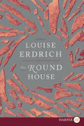 The Round House - Louise Erdrich (ISBN: 9780062201485)