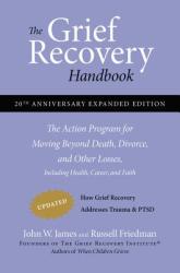 Grief Recovery Handbook, 20th Anniversary Expanded Edition - JohnW James (ISBN: 9780061686078)