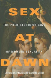 Sex at Dawn - Christopher Ryan, Cacilda Jetha (ISBN: 9780061707803)