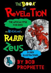 The Book of Revelation As Revealed to Rabbi Zeuss (ISBN: 9781739129101)