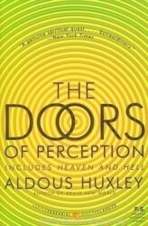 The Doors of Perception and Heaven and Hell - Aldous Huxley (ISBN: 9780061729072)