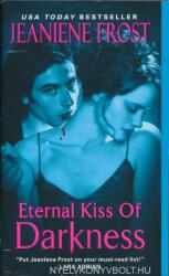 Eternal Kiss of Darkness - Jeaniene Frost (ISBN: 9780061783166)