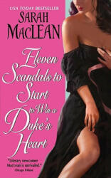 Eleven Scandals to Start to Win a Duke's Heart - Sarah MacLean (ISBN: 9780061852077)