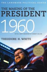 Making of the President 1960 - Theodore H White (ISBN: 9780061900600)