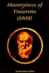 Masterpieces of Tintoretto - Iacob Adrian (ISBN: 9781512312249)