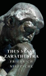 Thus Spake Zarathustra - Friedrich Nietzche (ISBN: 9781443733809)