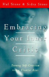 Embracing Your Inner Critic - Hal Stone (ISBN: 9780062507570)
