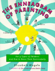 Enneagram of Parenting - Elizabeth Wagele (ISBN: 9780062514554)