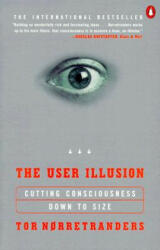 User Illusion - Tor Norretranders (ISBN: 9780140230123)