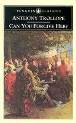 Can You Forgive Her? - Anthony Trollope (ISBN: 9780140430868)