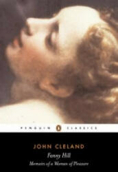 Fanny Hill or Memoirs of a Woman of Pleasure - John Cleland (ISBN: 9780140432497)