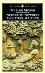 News from Nowhere and Other Writings - William Morris (ISBN: 9780140433302)