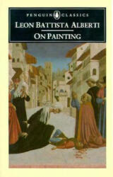 On Painting - Leon Battista Alberti (ISBN: 9780140433319)