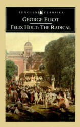 Felix Holt - George Eliot (ISBN: 9780140434354)