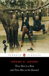 Three Men in a Boat and Three Men on the Bummel - Jerome K Jerome (ISBN: 9780140437508)