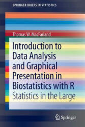 Introduction to Data Analysis and Graphical Presentation in Biostatistics with R - Thomas W. MacFarland (2013)