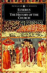 The History of the Church: From Christ to Constantine (ISBN: 9780140445350)