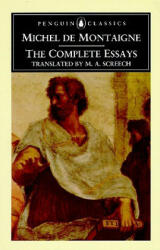 Complete Essays - Michel de Montaigne (ISBN: 9780140446043)