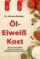 Öl-Eiweiß-Kost - Johanna Budwig (2013)