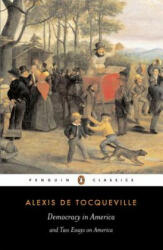 Democracy in America - Alexis de Tocqueville (ISBN: 9780140447606)