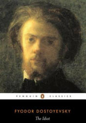 Fjodor Michajlovič Dostojevskij - Idiot - Fjodor Michajlovič Dostojevskij (ISBN: 9780140447927)