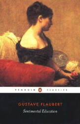 Sentimental Education - Gustave Flaubert (ISBN: 9780140447972)