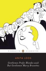 Gentlemen Prefer Blondes - Anita Loos (ISBN: 9780141180694)